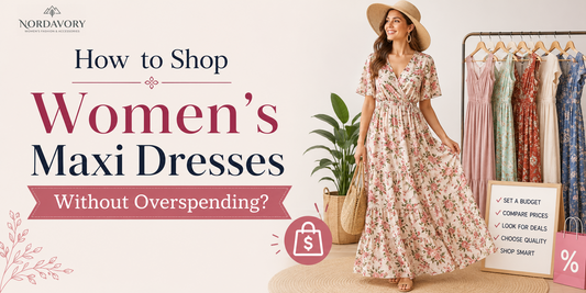 How to Shop Women’s Maxi Dresses Without Overspending?