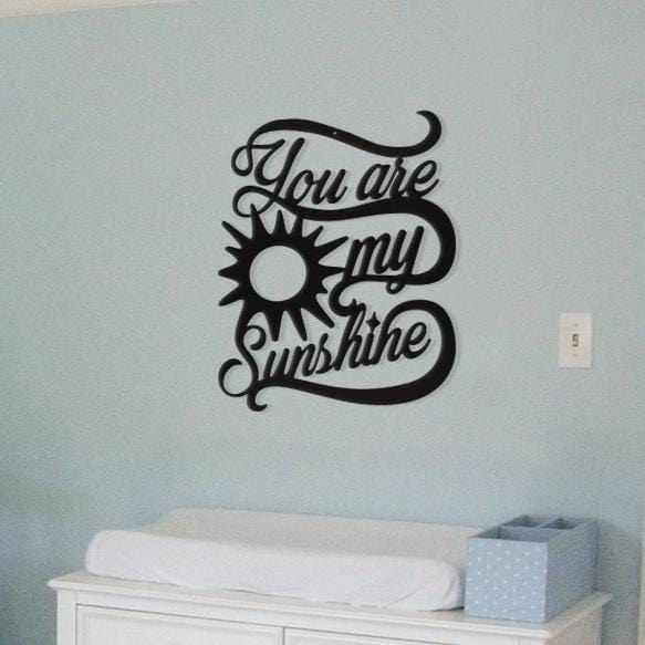 You Are My Sunshine - Metal Wall Art/Decor - Nordavory